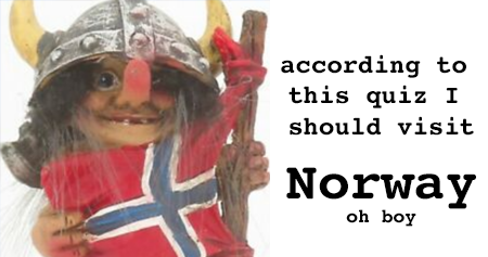 I should visit Norway!